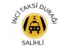 İNCİ TAKSİ DURAĞI Salihlide 7/24 Acil Taksi Hizmeti Veren Duraklar