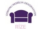 RİZE OSMANLI MOBİLYA DEKORASYON Rizede Mobilya Hizmetleri