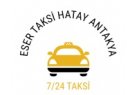 ESER TAKSİ Hatay Antakyada 7/24 Acil Taksi Hizmetleri