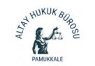 Pamukkale Geneli Avukatlık Hizmetleri Altay&Altay Hukuk Bürosu